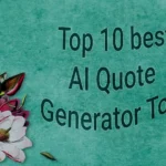 Top 10 best AI Quote Generator Tools in 2024